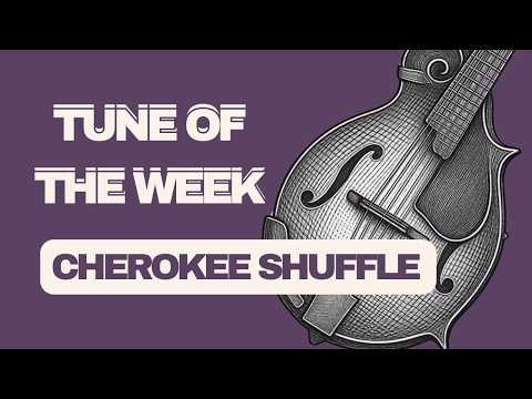 Cherokee Shuffle Mandolin Tutorial | Tune of the Week #12