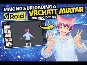 How To Make And Upload a VRchat Avatar Using Vroid Studio