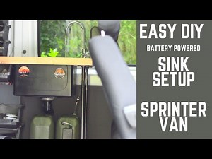 Easy Sink Idea For Sprinter Van - 5 Gallon Tank - Lithium Battery