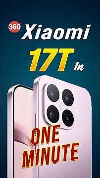 Xiaomi 17T review in one minute: Everything you need to know about Xiaomi 17T