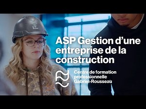 Gestion d'une entreprise de la construction au centre de formation professionnelle Gabriel-Rousseau