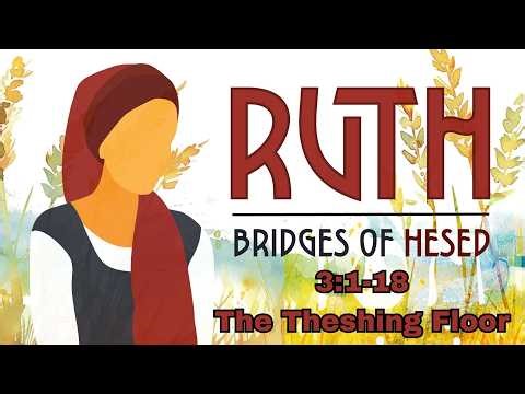 Ruth 3:1-18 Verse-by-Verse Commentary Bible Study with Background & Hebrew