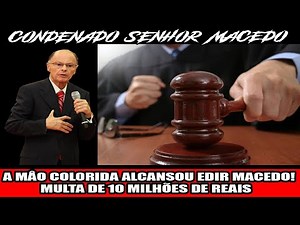 A MÂO COLORIDA ALCANSOU EDIR MACEDO! MULTA DE 10 MILHÕES DE REAIS
