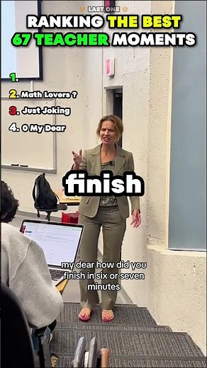 Ranking The Best 67 Teacher Moments