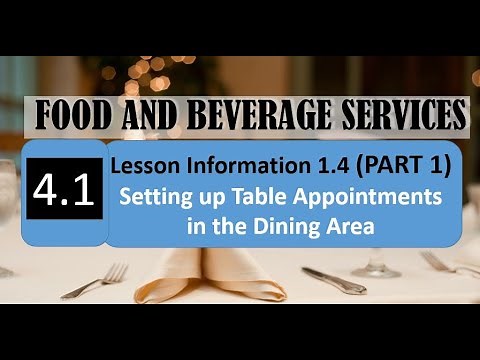 TLE FOOD AND BEVERAGE SERVICES Lesson 1.4 (PART 1) Setting up Table Appointments in the Dining Area