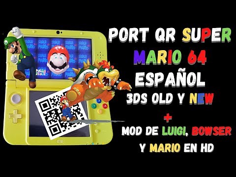 PORT Super Mario 64 Español en QR para 3DS/2DS OLD y NEW + Mod de Luigi/Bowser/Mario en HD (2021)