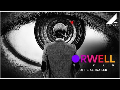 ORWELL: 2+2=5 | OFFICIAL TRAILER | ON DIGITAL NOW | Altitude Films