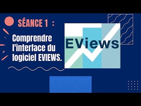Séance 1: Comprendre l'interface du logiciel Eviews