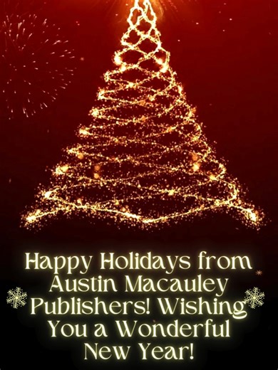 This holiday season, we are sending warm wishes your way! 🎄 May your days be filled with joy, your shelves with great stories, and the New Year ahead bring fresh beginnings, success, and inspiration to you all. Happy Holidays from Austin Macauley Publishers! 💖 #Holidayseason #Newyearvibes #Booklovers #Bookish #Newyearresolution