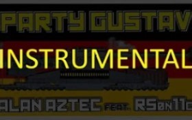 Alan Aztec - Party Gustav (Instrumental) 古斯塔夫 德意志列车炮