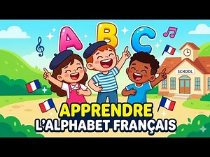 L'Alphabet Français - French Alphabet Song for Kids 🎵 (A à Z, Catchy Beat)