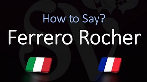How to Pronounce Ferrero Rocher? (CORRECTLY) Italian/French PRonunciation