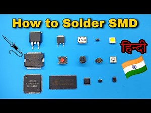Soldering Made Easy: A Comprehensive Guide to SMD Component Soldering in Hindi (#009) #india