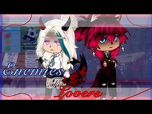 Enemies To Lovers (Gacha Club Movie) {original concept?}1/3