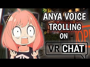 ANYA VOICE TROLLING ON VRCHAT | "Csama Being Csama"