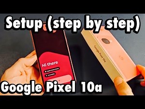 Pixel 10a: How to Setup (step by step)