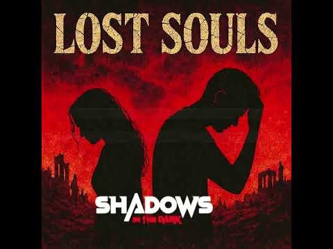 Shadows in the Dark - Lost Souls - Official Lyric Visualizer