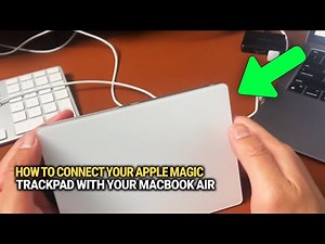How to Connect Your Magic Trackpad with Your MacBook Air: Step-by-Step Guide!