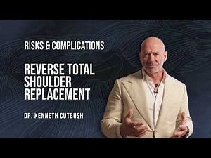 Dr. Kenneth Cutbush | Risks & Complications of Reverse Total Shoulder Replacement