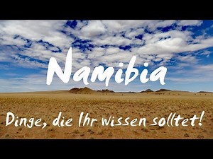 Namibia (deutsch): Einige Dinge, die Ihr wissen solltet!