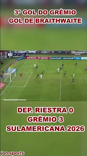 BRAITHWAITE'S STUNNER | 3RD GRÊMIO GOAL | Riestra 0-3 Grêmio | 2026 Copa Sudamericana #Grêmio
