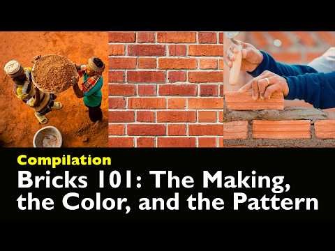 Why Bricks Are Red, How They’re Made, and Why They’re Laid That Way | Compilation