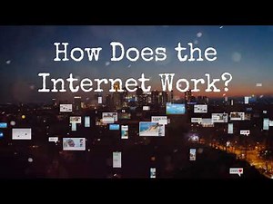 How does the Internet Work?