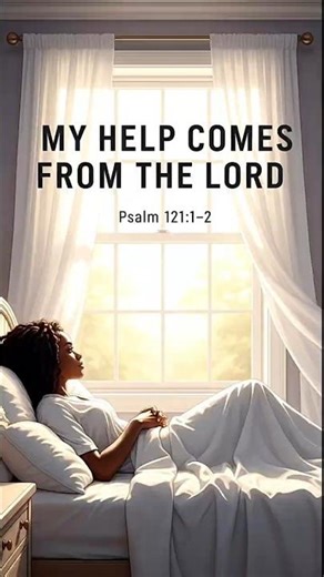 My Help Comes From the Lord #psalm121 #hope #faith #bibleverse #scripture