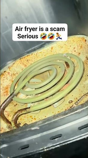 Air fryer is a scam