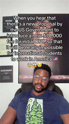 When you hear that there’s a new proposal by the US Government to introduce a new $70,000 fee for initial OPT, so that it will be nearly impossible for international students to work in America 🇺🇸 😰😱😢. #opt #InternationalStudent #StudylnUSA #usvisa #h1bvisa