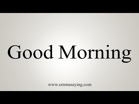 How To Say Good Morning