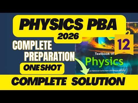 Class 12 Physics PBA 2026 Complete Preparation 🔥| All FBISE Practical Solved + Model Paper Solution