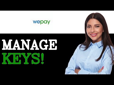 Tips For WePay API Keys (2025)