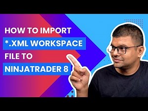 How to Import *.xml Workspace File in Ninja Trader 8?