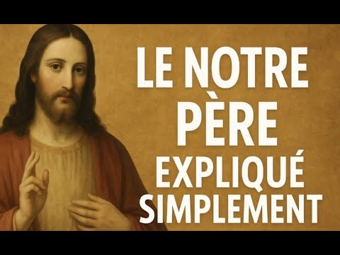 Le Notre Père expliqué simplement#notrepère #prièrecatholique #foi