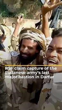 RSF claim capture of the Sudanese army's last major stronghold in Darfur | AJ #shorts