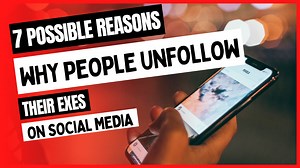 Why Did My Ex Unfollow Me Months Later? (Things you can do)