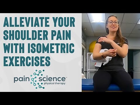 Alleviate your Shoulder Pain with Isometric Exercises | Pain Science Physical Therapy
