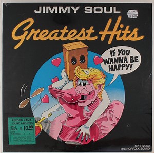 Jimmy Soul - If You Wanna Be Happy: Jimmy Soul Greatest Hits