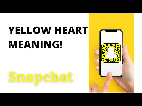 What Does Yellow Heart Mean On Snapchat?