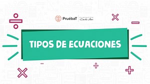 En #matemáticas existen distintos tipos de ecuaciones que nos ayudan a resolver toda clase de problemas. ¡Conoce algunos ejemplos y sus variantes en las #Clases de PruébaT! 👉📲https://bit.ly/2H46POa | PruébaT