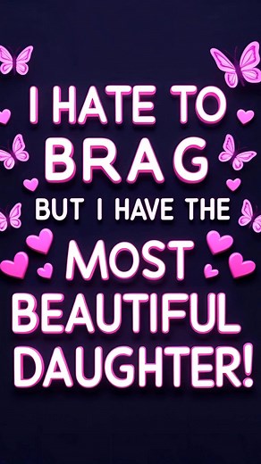 30K views · 783 reactions | I hate to brag, but I have the most beautiful daughter  | Positivity Flow | Facebook