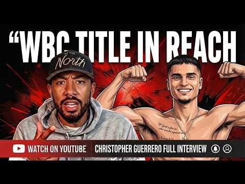 Christopher Guerrero Speaks: The Boxing Episode