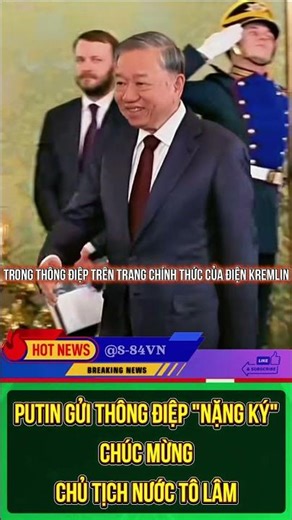 Putin gửi thông điệp nặng ký - chúc mừng Chủ tịch nước Tô Lâm! #s84vn