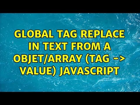 Global Tag replace in text from a objet/array (Tag -＞ value) javascript