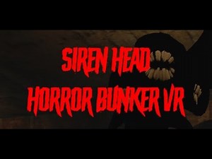 Let's Play Siren Head Horror Bunker VR & Initial Impressions Review - Run & Survive Horror