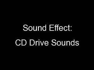 Sound Effect CD Drive Sounds