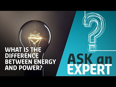 What's the difference between energy and power? | Ask An Expert