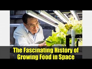 The Fascinating History of Growing Food in Space | Space Agriculture Breakthroughs
