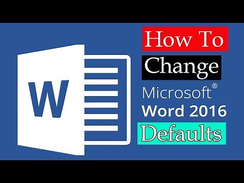 How to Change Microsoft Word 2016 defaults